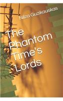 The Phantom Time's Lords