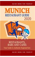 Munich Restaurant Guide 2020: Best Rated Restaurants in Munich, Germany - Top Restaurants, Special Places to Drink and Eat Good Food Around (Restaurant Guide 2020)