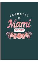 Promoted to Mami est. 2019: Cool Promoted to Mami Design For Family Mother Sayings Blank Journal Gift (6"x9") Lined Notebook to write in
