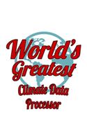 World's Greatest Climate Data Processor: Creative Climate Data Processor Notebook, Journal Gift, Diary, Doodle Gift or Notebook 6 x 9 Compact Size- 109 Blank Lined Pages