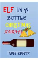 Elf in a Bottle Christmas Journal: All Purpose 6x9 Blank Lined Note-Book Journal College Wide Ruled Planner Organizer Doodle Diary