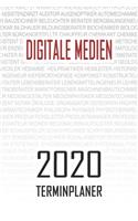 Digitale Medien - 2020 Terminplaner: Kalender und Organisator für Digitale Medien. Terminkalender, Taschenkalender, Wochenplaner, Jahresplaner, Kalender 2019 - 2020 zum Planen und Organ