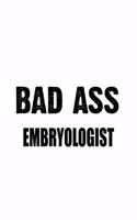 Bad Ass Embryologist