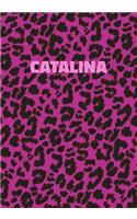 Catalina: Personalized Pink Leopard Print Notebook (Animal Skin Pattern). College Ruled (Lined) Journal for Notes, Diary, Journaling. Wild Cat Theme Design wi