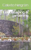 Landscaping & gardening