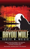Bayou Wulf: (4 Bloodscreams)