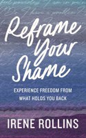 Reframe Your Shame