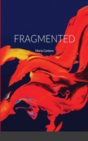 Fragmented