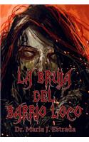 La Bruja del Barrio Loco