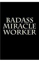 Badass Miracle Worker: Blank Lined Journal