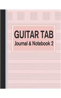 Guitar Tab Journal & Notebook 2: (Blank Music Paper)