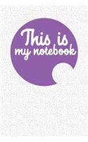 This Is My Notebook: Colorful Journal