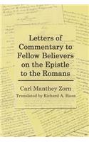 Letters of Commentary to Fellow Believers on the Epistle to the Romans