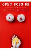 Open Bobs BB, Vol. 1: (Open Bobs BB)