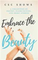 Embrace the Beauty
