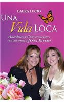 Una Vida Loca