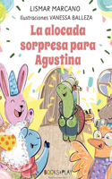 Alocada Sorpresa para Agustina