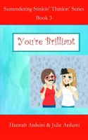 You're Brilliant
