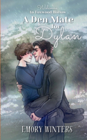 A Den Mate for Dylan
