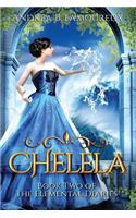 Chelela: (2 The Elemental Diaries)
