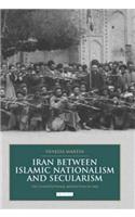Iran between Islamic Nationalism and Secularism