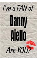 I'm a Fan of Danny Aiello Are You? Creative Writing Lined Journal