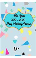Mid-Year 2019 - 2020 Daily / Weekly Planner