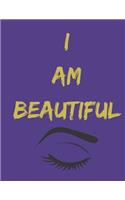 I Am Beautiful: Journal or Notebook