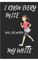 I Know Every Mile Will Be Worth My While
