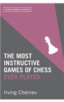 The Most Instructive Games of Chess Ever Played