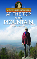 At the Top of the Mountain: The Adventures of Will Ryan and the Civilian Conservation Corps 1936-38, Book III