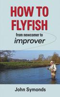 How to Flyfish