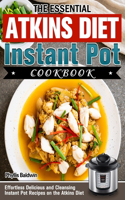 Essential Atkins Diet Instant Pot Cookbook