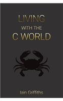 Living with the C World