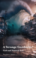 Strange Goodness?