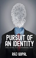 Pursuit of an Identity: Finding Your True Self on the Entrepreneurial Journey