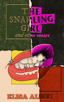 Snarling Girl and Other Essays