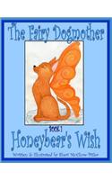 The Fairy Dogmother, Book 1 - Honeybear's Wish