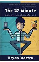 27 Minute Content Creation Method