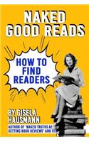 NAKED GOOD READS How to find Readers