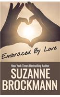 Embraced by Love