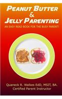 Peanut Butter & Jelly Parenting
