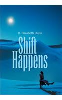 Shift Happens