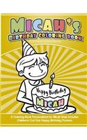 Micah's Birthday Coloring Book Kids Personalized Books: A Coloring Book Personalized for Micah that includes Children's Cut Out Happy Birthday Posters