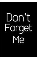 Don't Forget Me.: Address Book. Words Cover Design. Glossy Cover, Contract Large Print, Font, 6" x 9" For Contacts, Addresses, Phone Numbers, Emails, Birthday And Mor(Address Book Words Edition.)