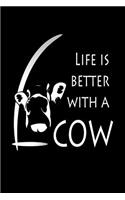 Life Is Better With A Cow: Farmers Cute Cow Journal Gift