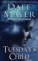 Tuesday's Child: A Psychic Visions Novel(1 Psychic Visions)