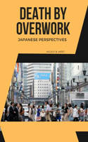 Death by Overwork - Japanese Perspectives