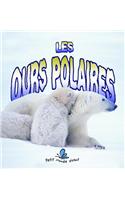 Les Ours Polaires = The Life Cycle of a Polar Bear