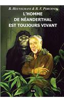 L'Homme de Néanderthal est toujours vivant